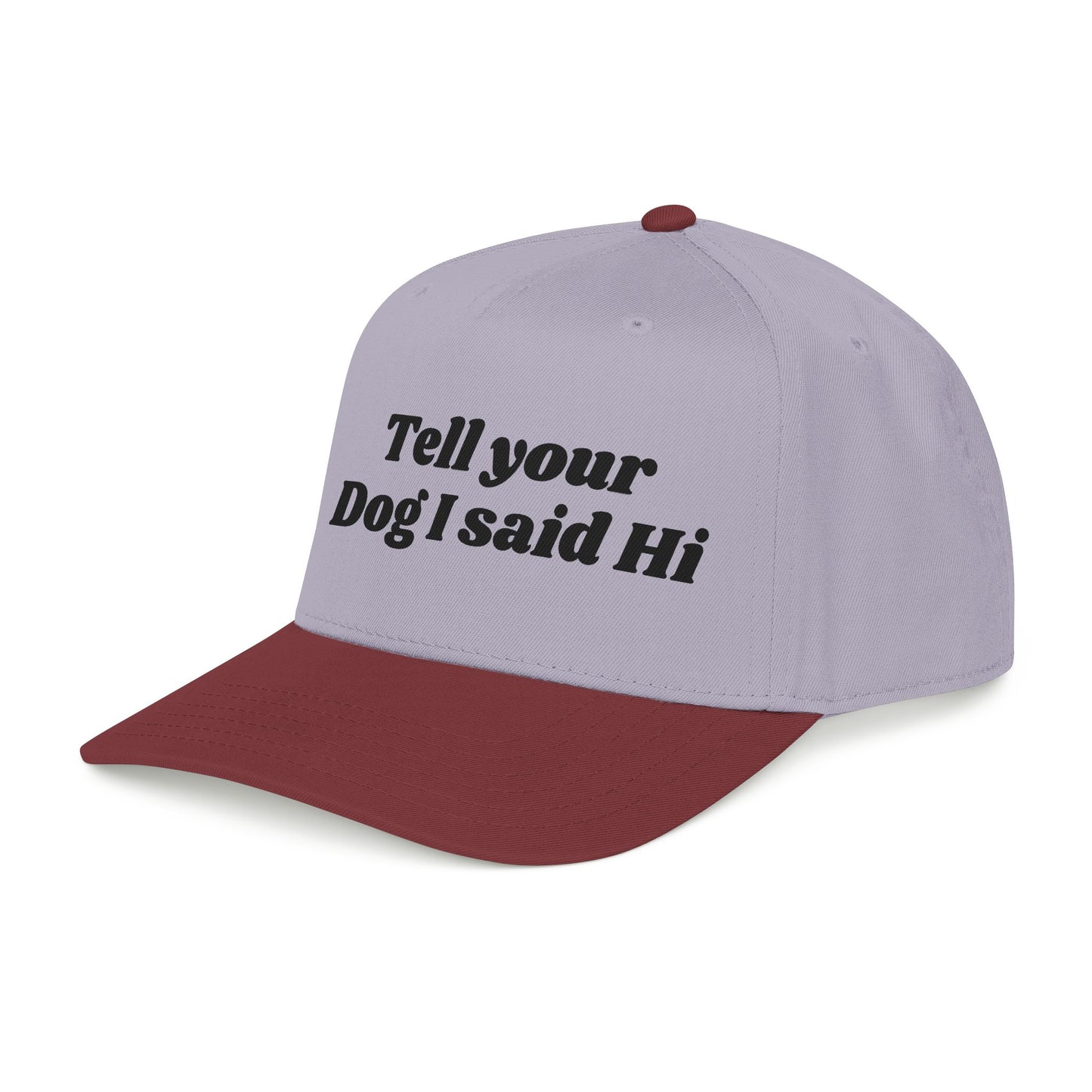 Tell your dog I said Hi - Mid Profile Baseball Cap
