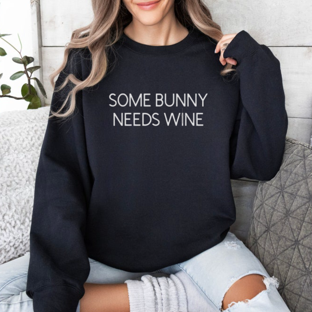 Women’s Easter Sweatshirt - Some Bunny Needs Wine