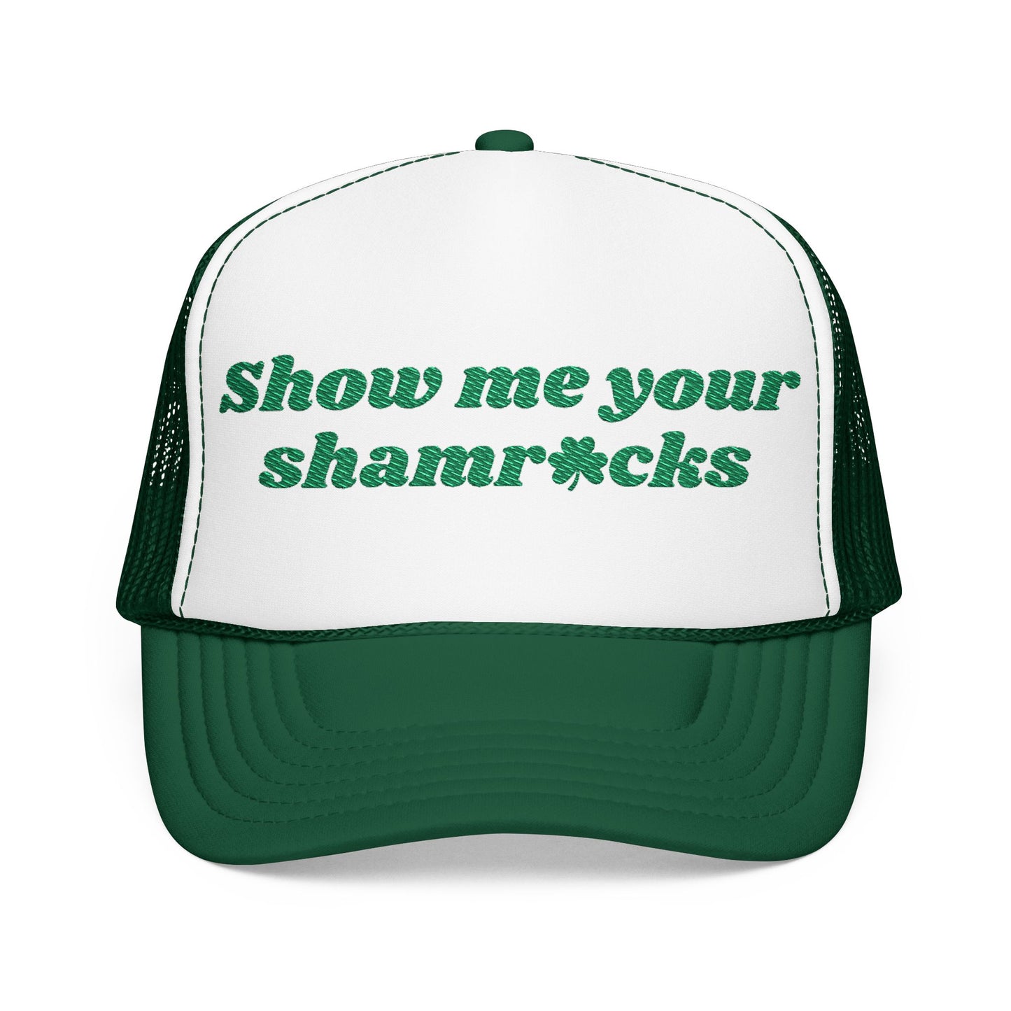 St. Patricks Day Trucker Hat - Show me your shamrocks