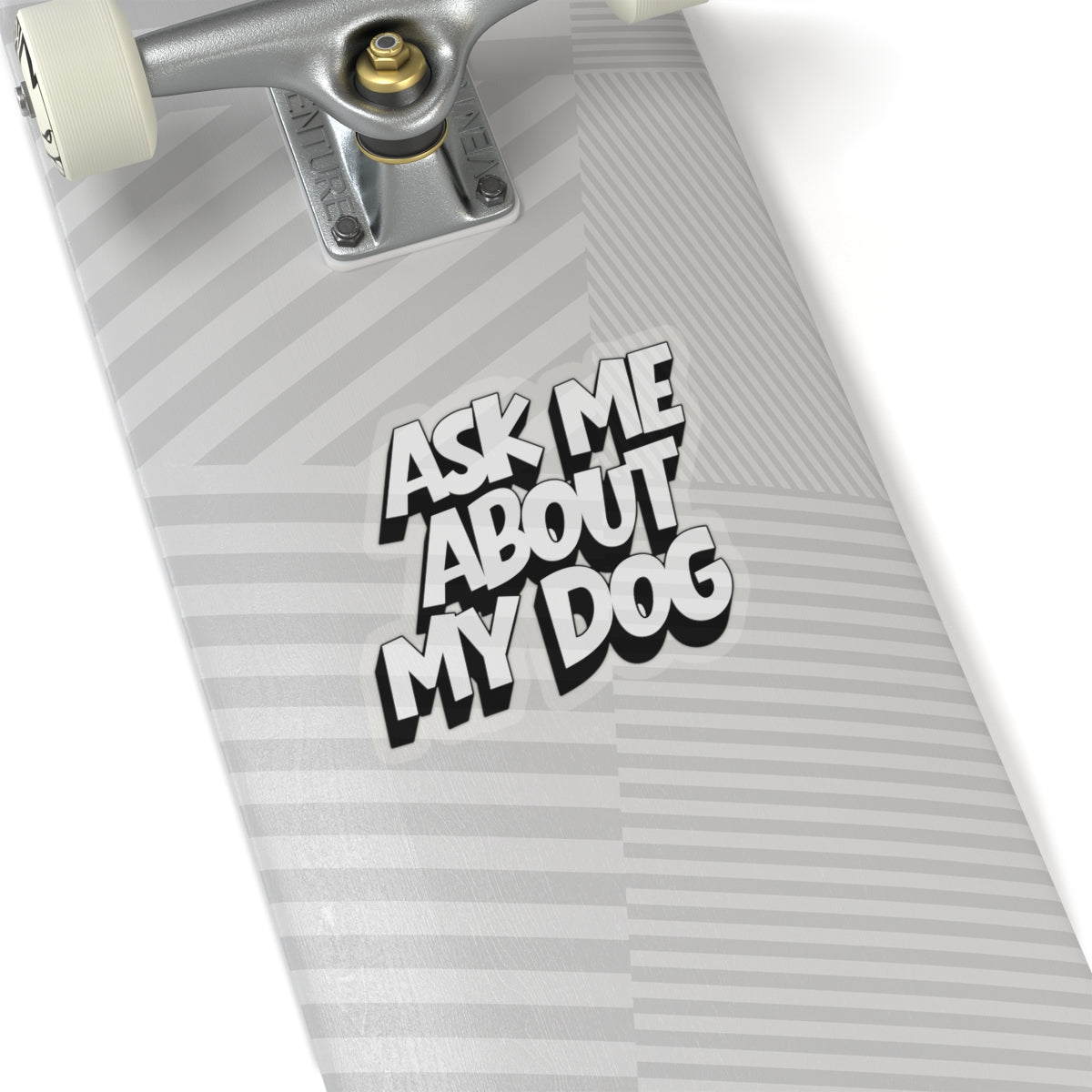Ask Me About My Dog Sticker