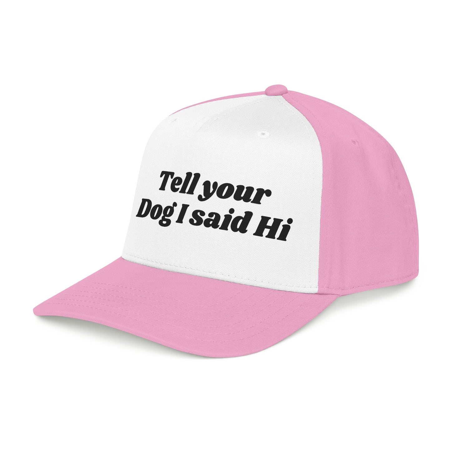 Tell your dog I said Hi - Mid Profile Baseball Cap